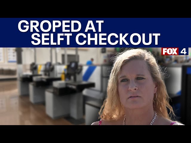 ⁣Arlington woman says she was groped by stranger at Walmart self-checkout