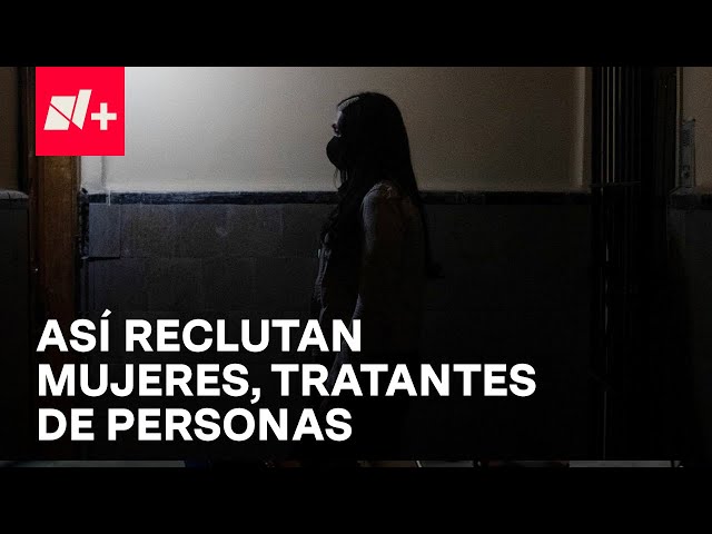 Trata de personas en México: Así funciona red venezolana de trata - En Punto