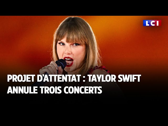 Projet d'attentat : Taylor Swift annule trois concerts