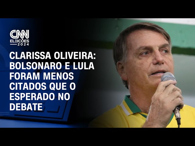 Clarissa Oliveira: Bolsonaro e Lula foram menos citados que o esperado no debate | LIVE CNN