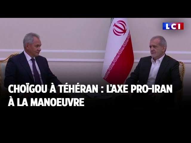 Choïgou à Téhéran : l'axe pro-Iran à la manoeuvre