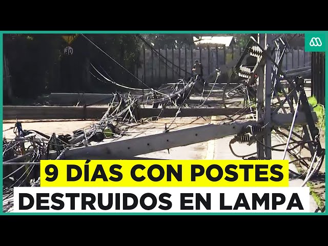 GRave crisis en Lampa: Nueve días con postes destruidos y sin luz