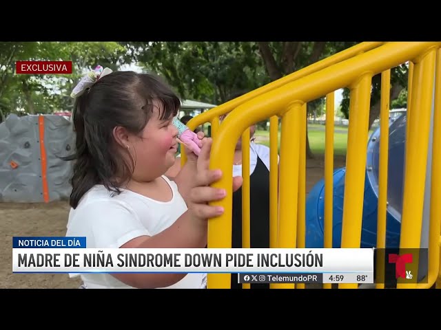 ⁣Madre de niña con síndrome de Down clama por inclusión