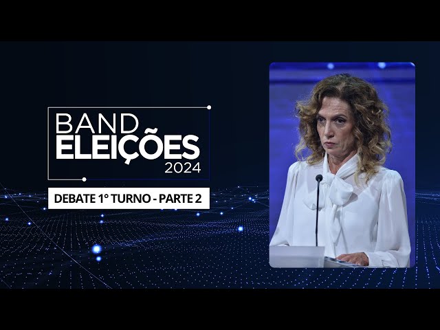 Debate na Band dos Candidatos à Prefeitura de São Paulo  (1º Turno) - Eleições 2024 - PARTE 2