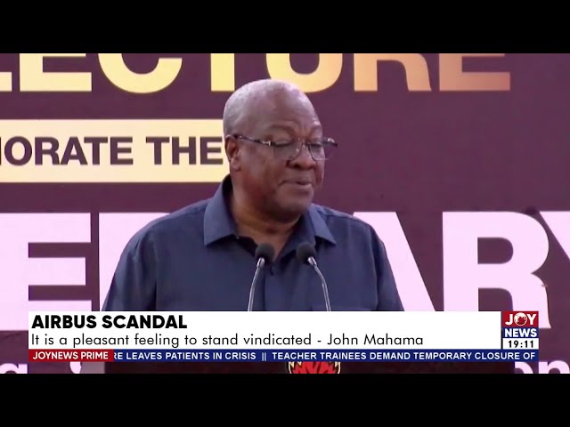 ⁣Airbus Scandal: It is a pleasant feeling to stand vindicated - John Mahama | JoyNews Prime