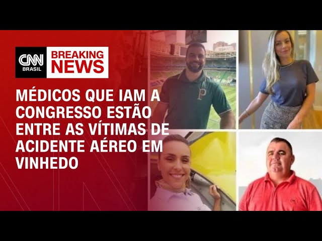 Médicos que iam a congresso estão entre vítimas de acidente aéreo em Vinhedo | CNN NEWSROOM