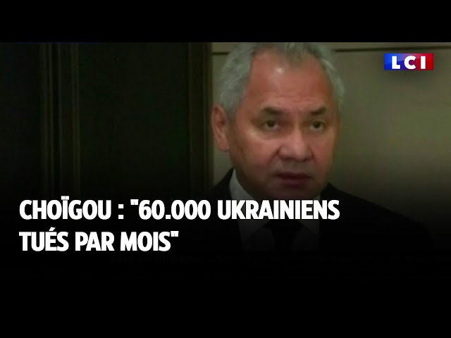 Choïgou : "60 000 ukrainiens tués par mois"