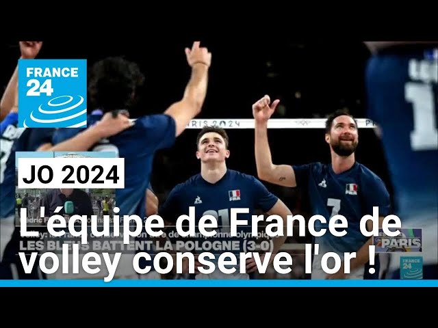 JO 2024 : victoire pour les volleyeurs français, qui conservent leur médaille d'or • FRANCE 24