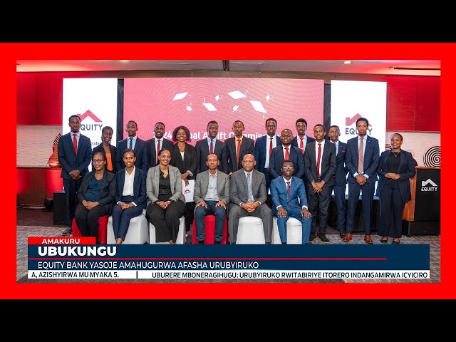 ⁣Equity bank yasoje amahugurwa afasha urubyiruko muri gahunda yiswe ''Equity Leaders Progra