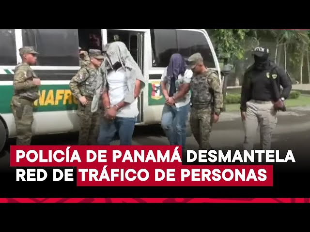 Desmantelan red criminar de tráfico de personas en Panamá y Costa Rica