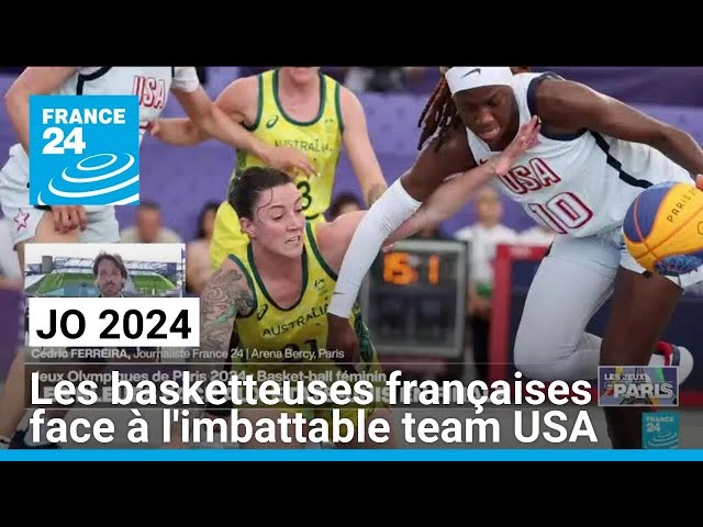 JO 2024 : les basketteuses françaises face à l'imbattable team USA • FRANCE 24