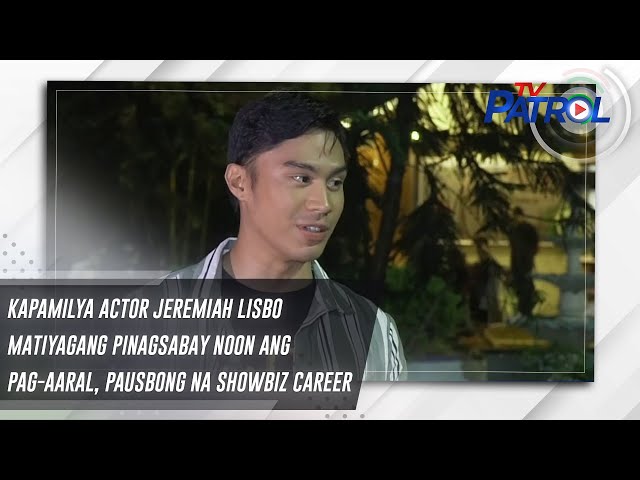 ⁣Kapamilya actor Jeremiah Lisbo matiyagang pinagsabay noon ang pag-aaral, pausbong na showbiz career