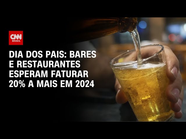 ⁣Dia dos pais: bares e restaurantes esperam faturar 20% a mais em 2024 | AGORA CNN