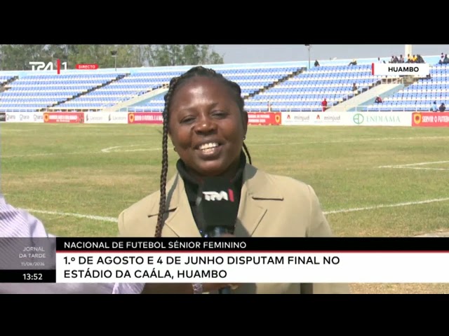 ⁣Nacional de Futebol Sénior Femenino; 1º de Agosto e 4 de Junho disputam final no Estádio da CAÁLA,