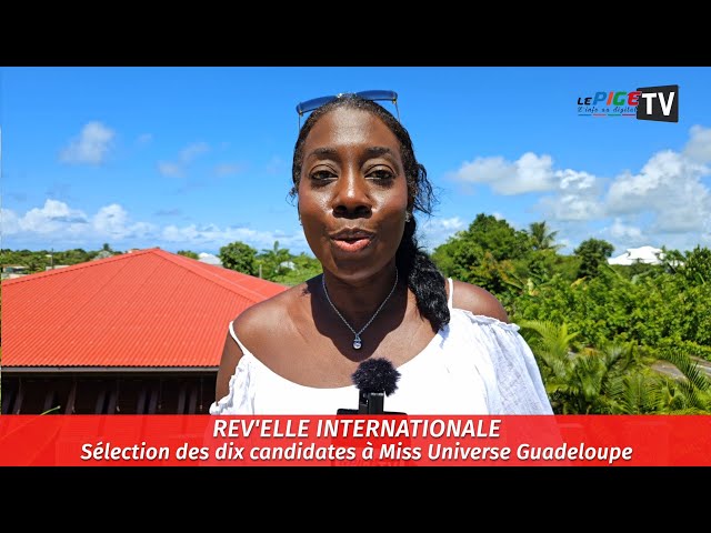 ⁣REV'ELLE INTERNATIONALE : Sélection des dix candidates à Miss Universe Guadeloupe