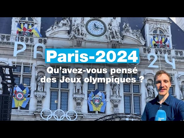 Paris-2024 : qu'avez-vous pensé des Jeux olympiques ? • FRANCE 24