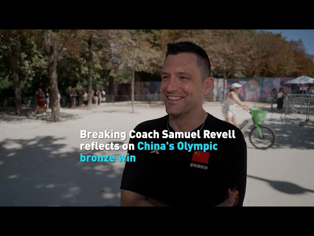 Breaking Coach Samuel Revell reflects on China's Olympic bronze win