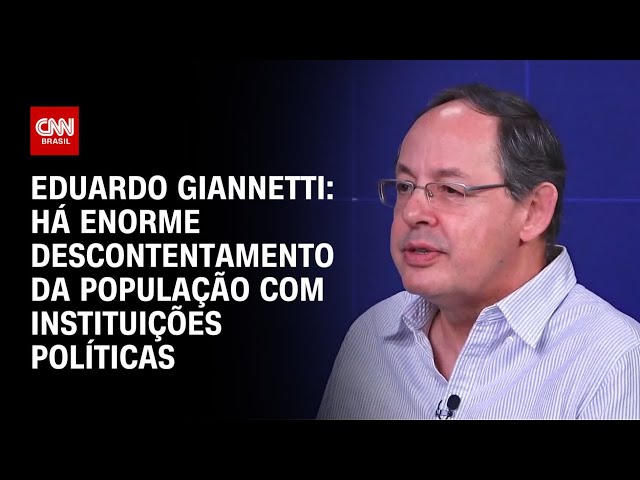 Eduardo Giannetti: Há enorme descontentamento da população com instituições políticas | WW ESPECIAL