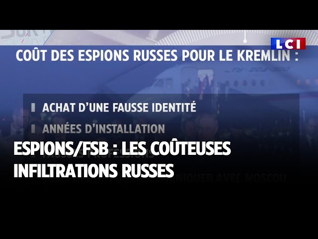 Espions/FSB : les coûteuses infiltrations russes