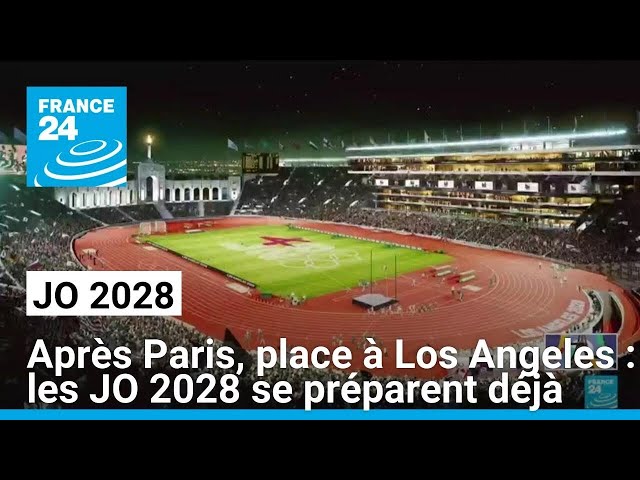 Après Paris, place à Los Angeles : les JO 2028 se préparent déjà • FRANCE 24