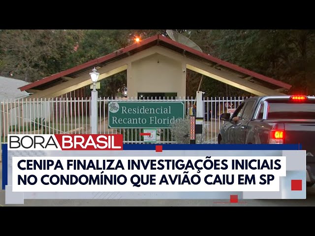 ⁣Cenipa finaliza "ação inicial" no local onde avião caiu em Vinhedo | Bora Brasil