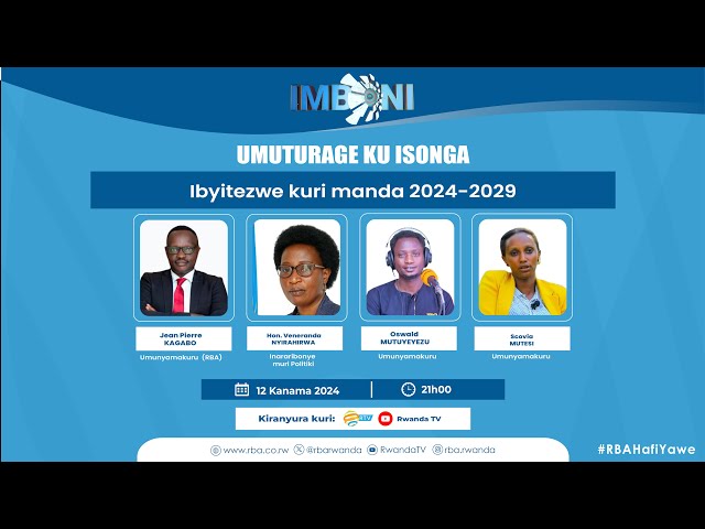 ⁣#IMBONI: Umuturage ku Isonga | Ibyitezwe kuri manda 2024 - 2029