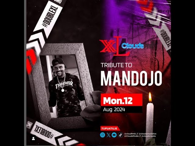 ⁣LIVE: XXL LARGE ROOM YA CLOUDS FM AUG 12 NA  KIFO CHA MANDOJO