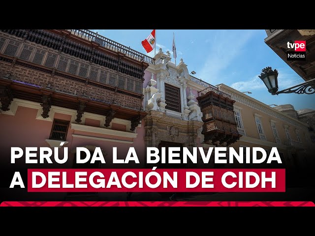 Gobierno de Perú da la bienvenida al Relator País de la CIDH y a miembros de su delegación