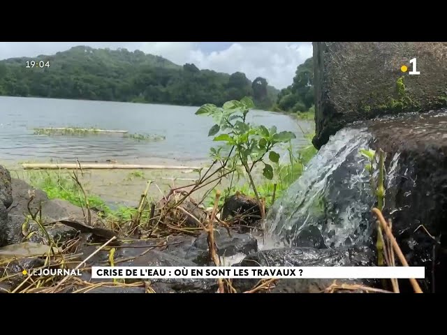 Crise de l'eau : où en sont les travaux ?