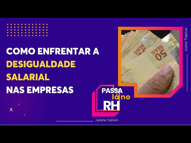 Desigualdade salarial entre homens e mulheres é desafio a ser enfrentado | Passa Lá no RH