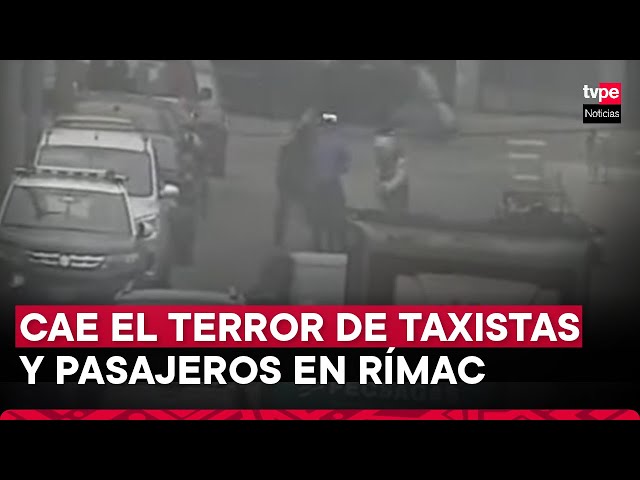 Rímac: capturan a delincuentes que robaban a taxistas y pasajeros bajo la modalidad del 'corral