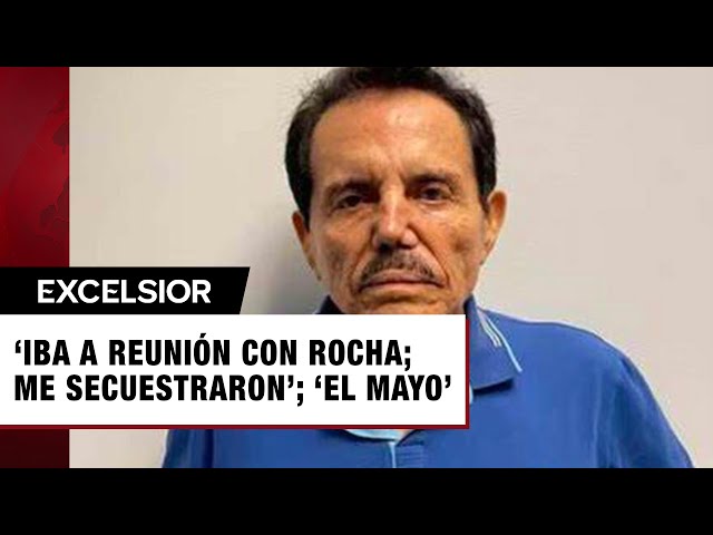 ⁣‘Iba a reunión con Rocha; me secuestraron’; ‘El Mayo’ cuenta su versión