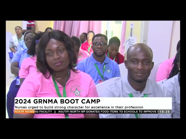 ⁣2024 GRNMA Boot Camp: Nurses urged to build strong character for excellence in their profession.