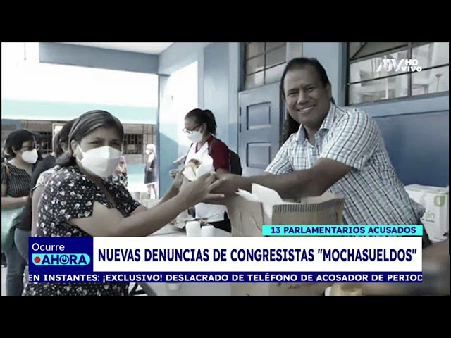 Nueva denuncia de congresista 'Mochasueldo': ¡Ya son 13 los acusados!