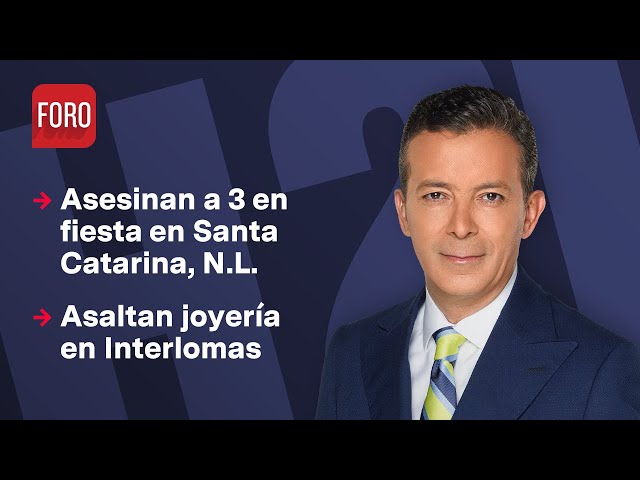 Asesinan a 3 Hombres en Fiesta en Santa Catarina, Nuevo León / Hora 21 - 12 de agosto 2024