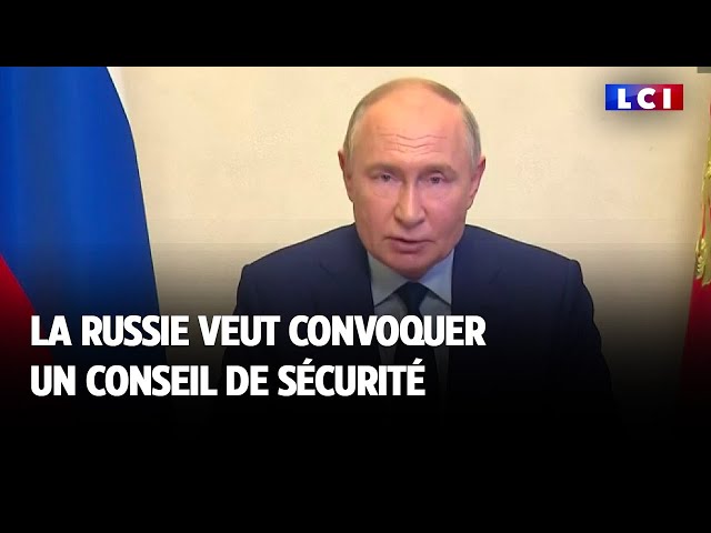 La Russie veut convoquer un conseil de sécurité