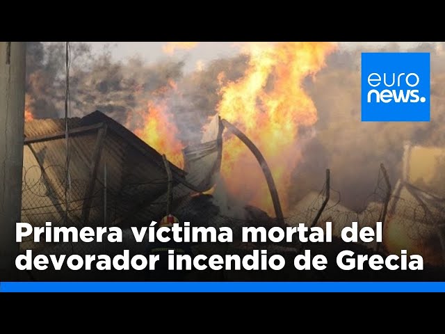 ⁣Primera víctima mortal del devorador incendio en Grecia que avanza por varios frentes