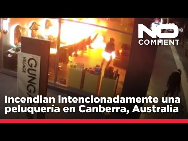 ⁣NO COMMENT: Incendian intencionadamente una peluquería en Canberra, Australia