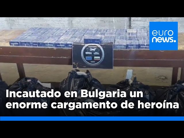 ⁣Incautado en Bulgaria un enorme cargamento de heroína que pasó por varios países europeos