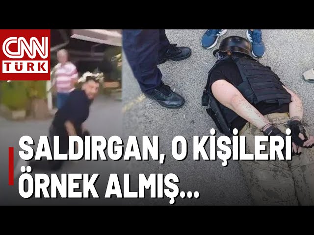 Türkiye'de Benzeri Olmayan Saldırı! 18 Yaşındaki Saldırgan O Katilleri Örnek Almış...