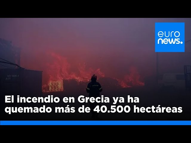 ⁣El devastador incendio en Grecia ha quemado más de 40.500 hectáreas en tres días