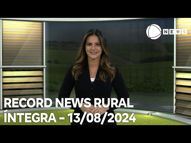 Record News Rural  13/08/2024