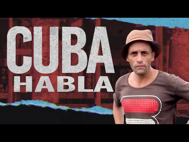 Cuba Habla: “No tenemos condiciones”