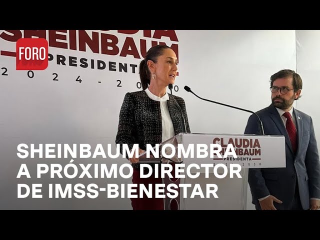 Claudia Sheinbaum nombra a Alejandro Svarch como próximo director del IMSS-Bienestar - Las Noticias