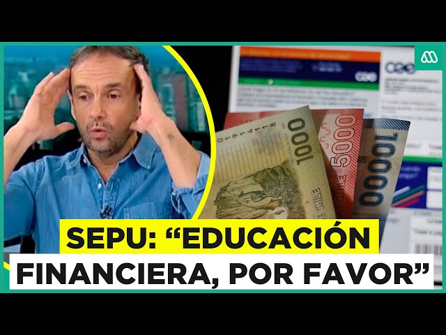 "Educación financiera en este país por favor": El reclamo de Sepu a las autoridades