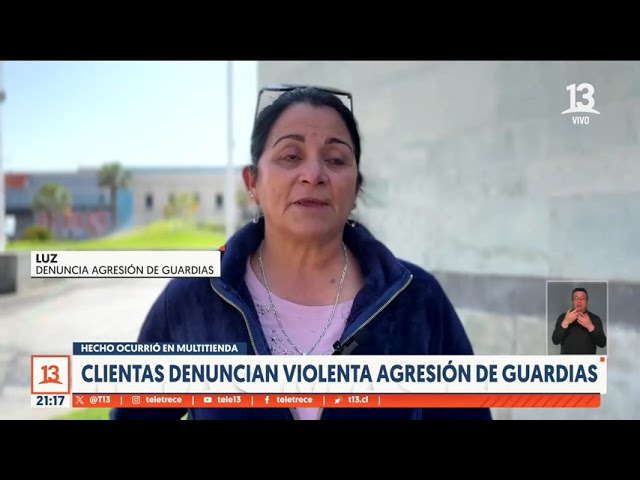 "Me tuve que ir esposada": Clientas denuncian violenta agresión de guardias en multitienda