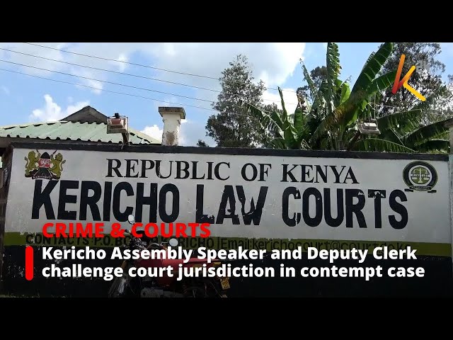 ⁣Kericho Assembly Speaker and Deputy Clerk challenge court jurisdiction in contempt case