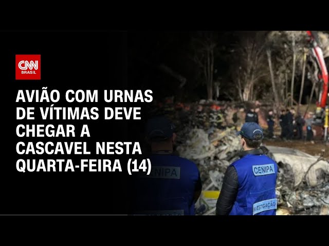 Avião com urnas de vítimas deve chegar a Cascavel nesta quarta-feira (14) | CNN NOVO DIA