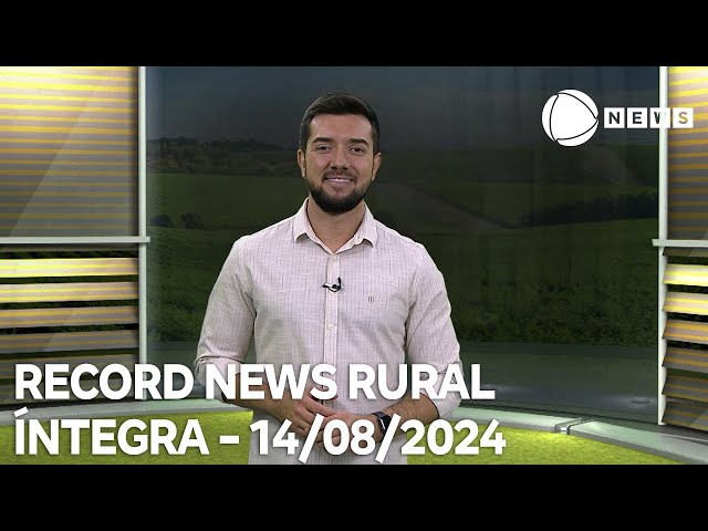 Record News Rural - 14/08/2024