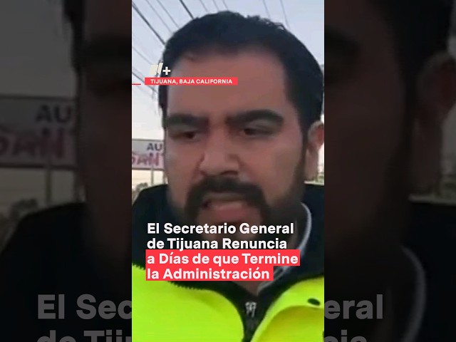 ⁣Secretario de General de Tijuana renuncia por amenazas #nmas #shorts #tijuana